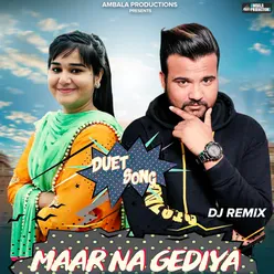 Maar Na Gediya (DJ Remix)